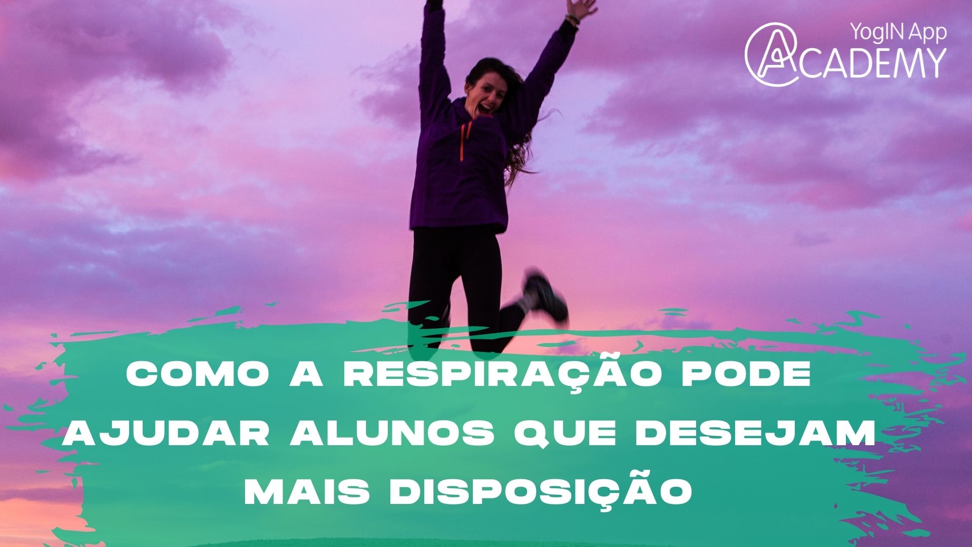 Como a Respiração pode ajudar alunos que desejam mais Disposição