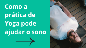 Como a prática de Yoga pode ajudar o sono