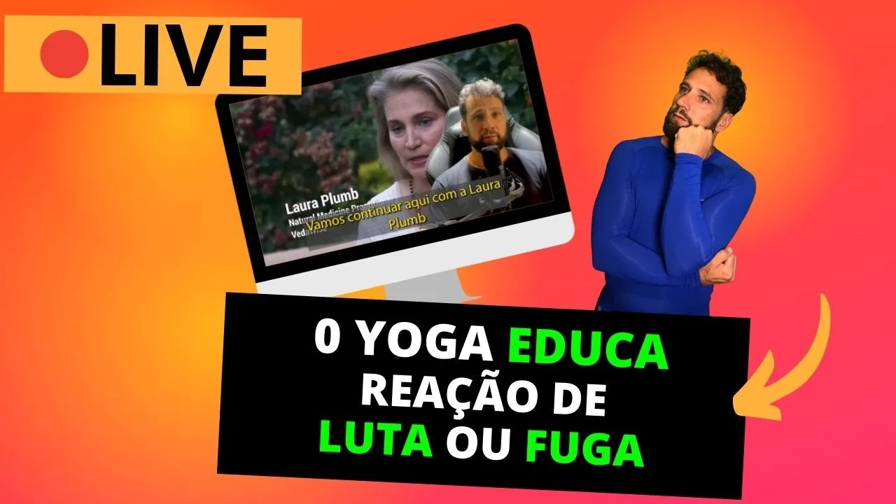 0 Yoga Educa a Reação de Luta ou Fuga