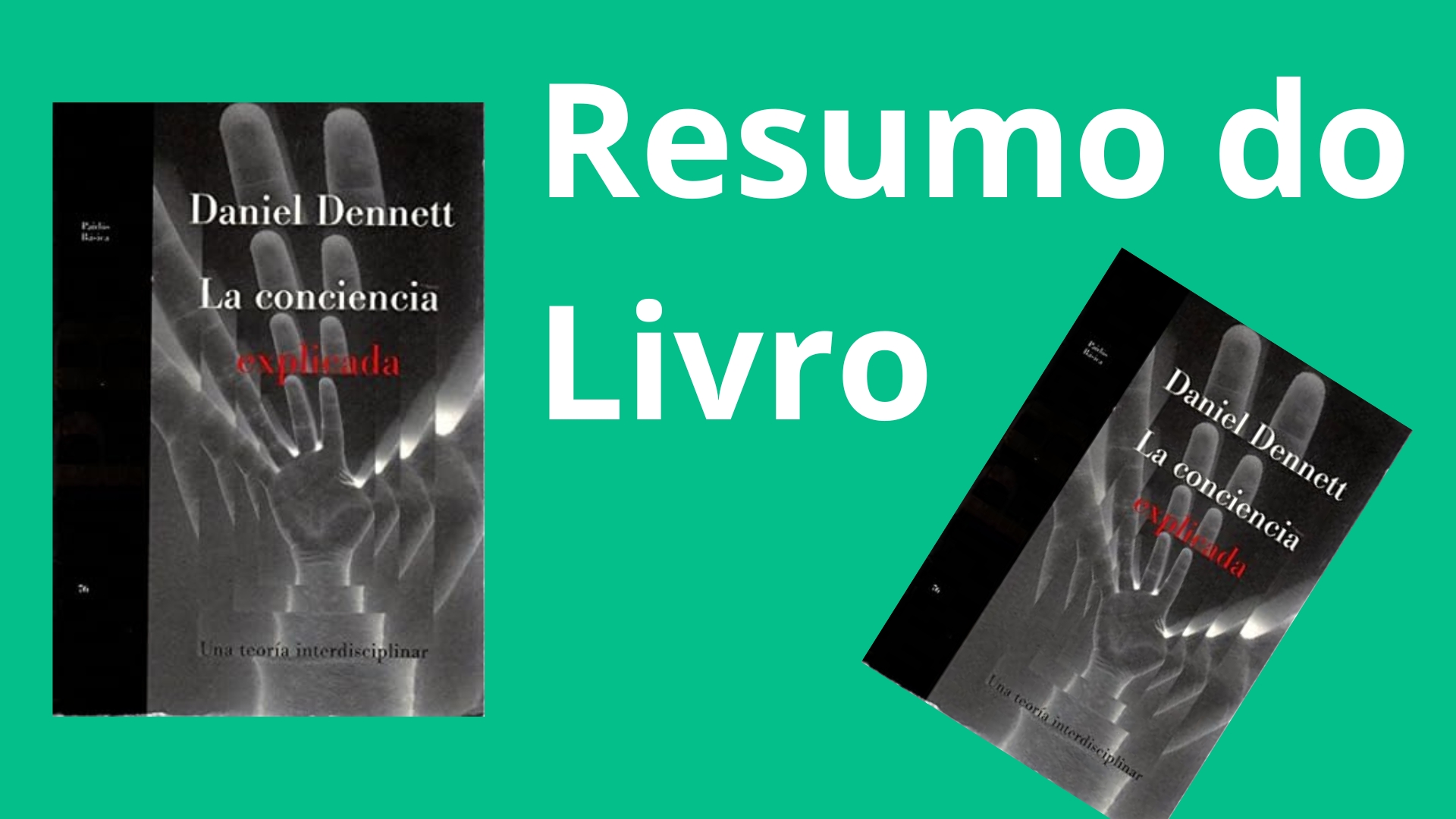 Consciencia Explicada de Daniel Dennet - Resumo do Livro