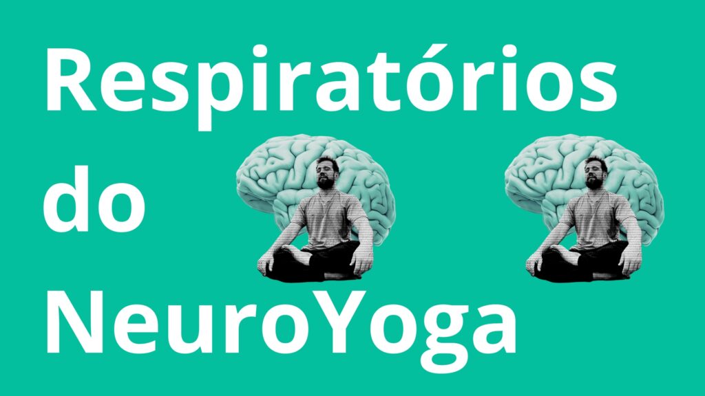Respiratórios do Yoga com Neurociência