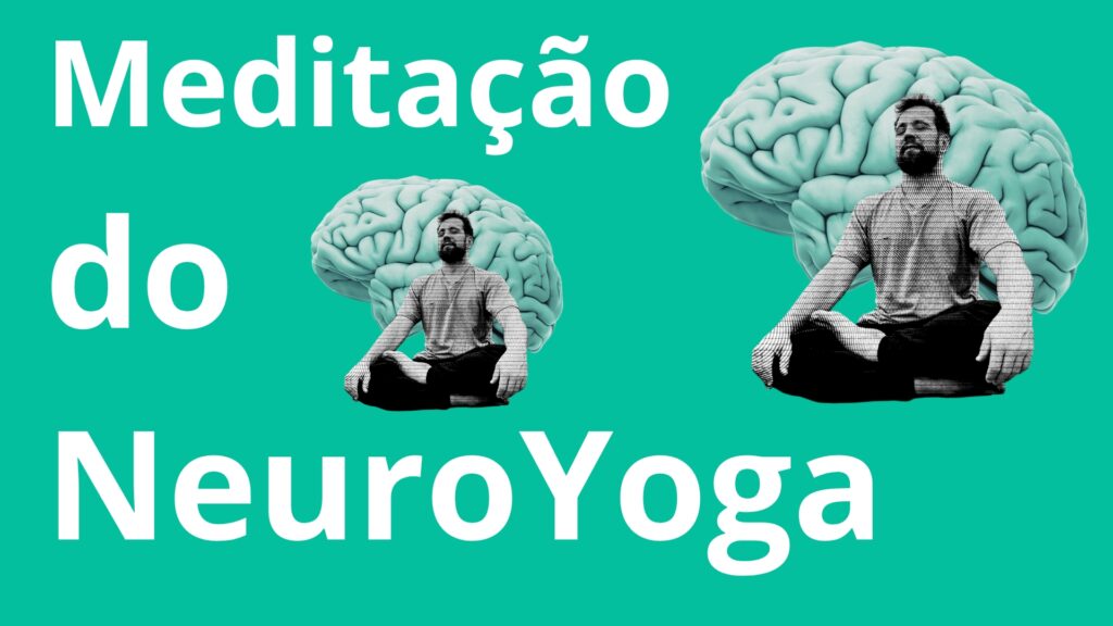 Meditação no Yoga com Neurociência