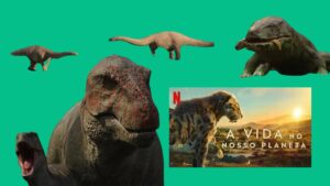 A Vida no Nosso Planeta