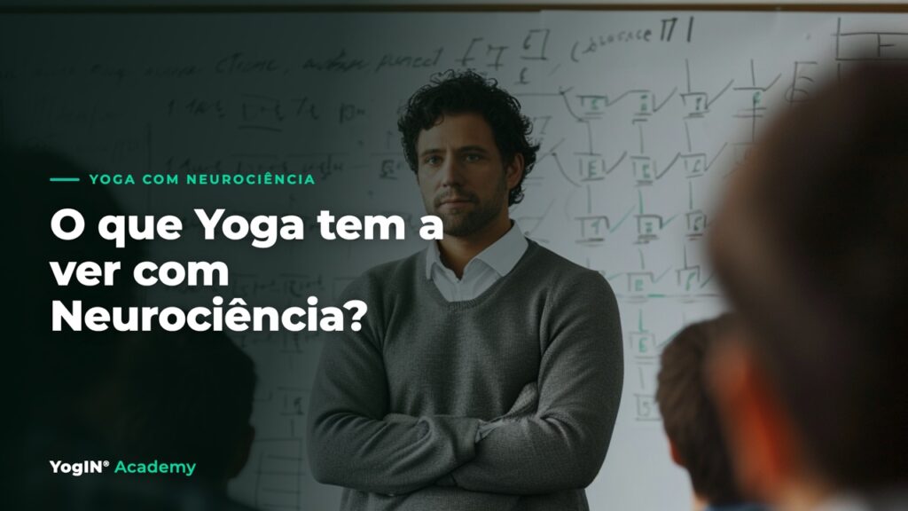 Banner do artigo O que Yoga tem a ver com Neurociência, professor diante de um quadro de equações
